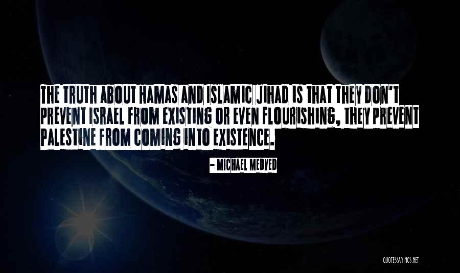 Israel And Palestine Quotes By Michael Medved Israel And Palestine Quotes By Michael Medved