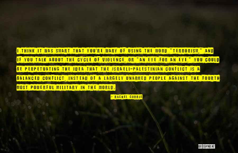Israel And Palestine Quotes By Rachel Corrie Israel And Palestine Quotes By Rachel Corrie