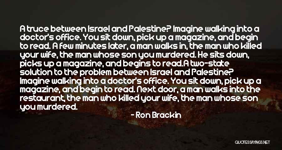 Israel And Palestine Quotes By Ron Brackin