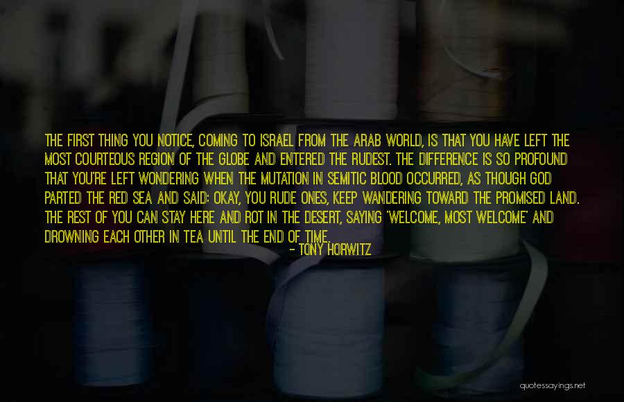Israel And Palestine Quotes By Tony Horwitz Israel And Palestine Quotes By Tony Horwitz