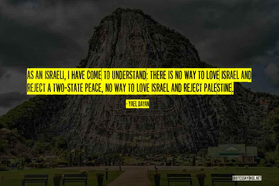 Israel And Palestine Quotes By Yael Dayan