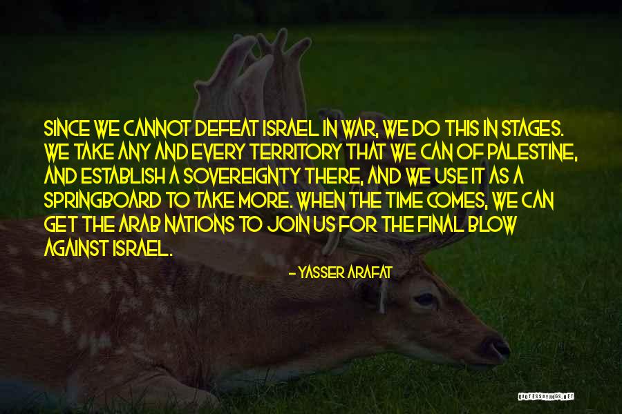 Israel And Palestine Quotes By Yasser Arafat