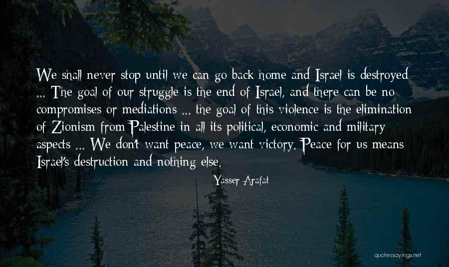 Israel And Palestine Quotes By Yasser Arafat