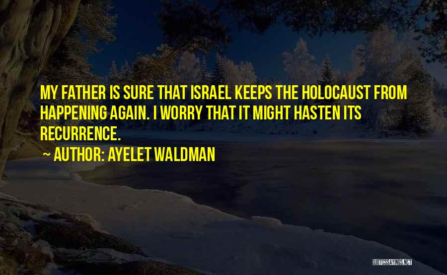 Israel And The Holocaust Quotes By Ayelet Waldman