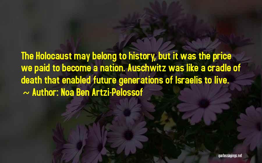 Israel And The Holocaust Quotes By Noa Ben Artzi-Pelossof