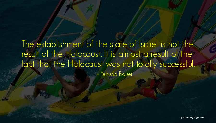 Israel And The Holocaust Quotes By Yehuda Bauer