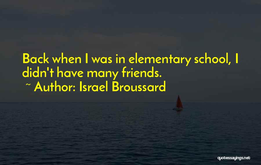 Israel Broussard Quotes 528488