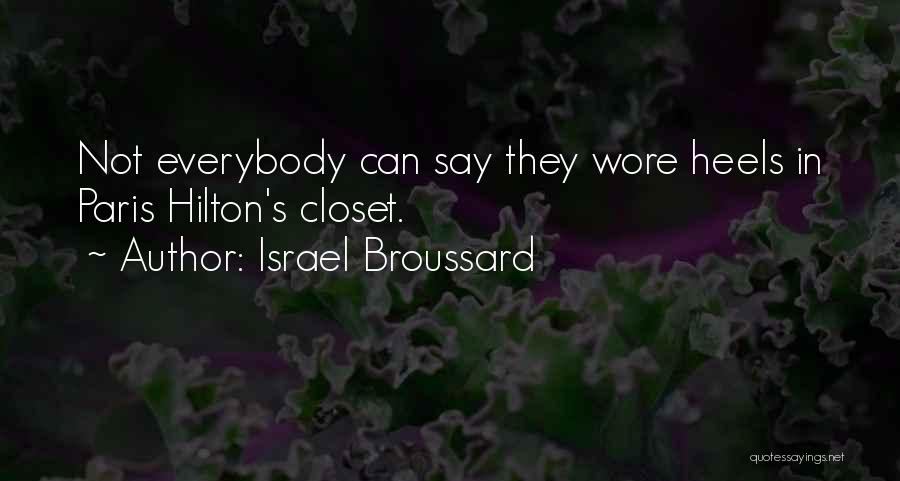 Israel Broussard Quotes 697577