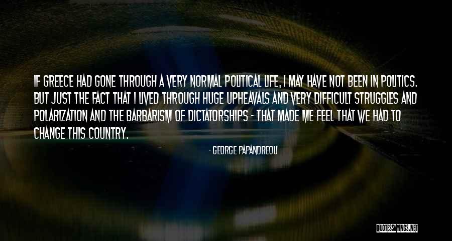 Israel Dagg Quotes By George Papandreou