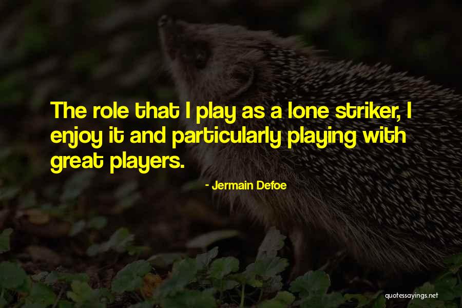Israel Dagg Quotes By Jermain Defoe