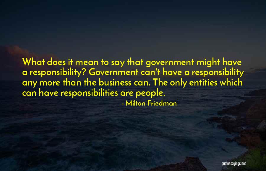 Israel Dagg Quotes By Milton Friedman