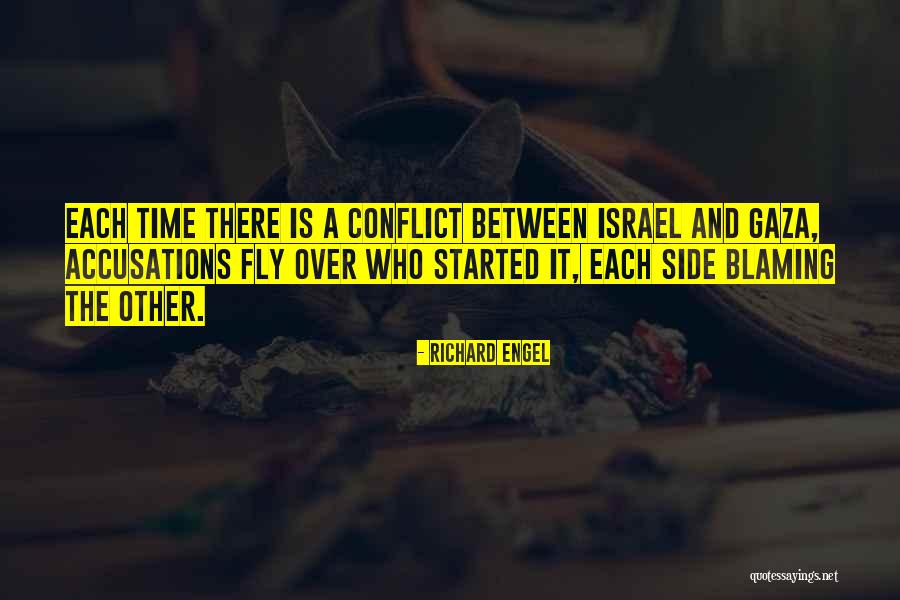 Israel Gaza Quotes By Richard Engel Israel Gaza Quotes By Richard Engel
