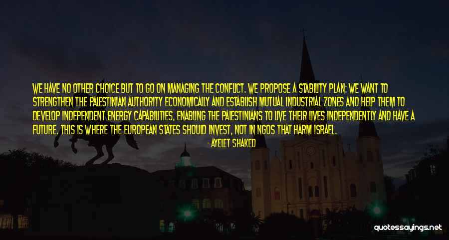 Israel Palestinian Conflict Quotes By Ayelet Shaked Israel Palestinian Conflict Quotes By Ayelet Shaked