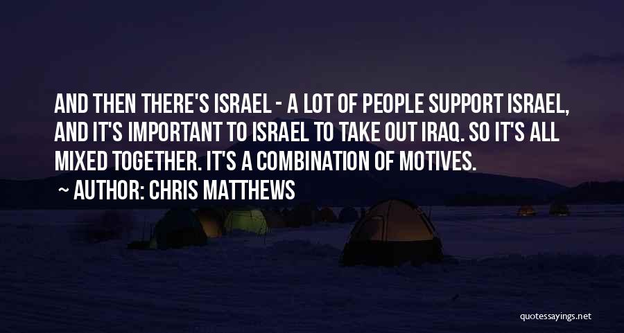 Israel Quotes By Chris Matthews