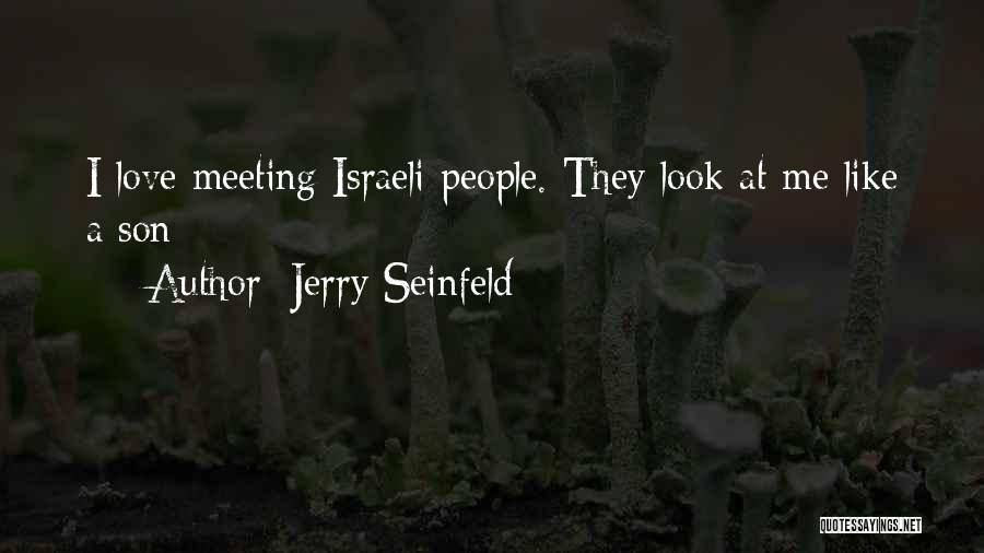 Israel Quotes By Jerry Seinfeld