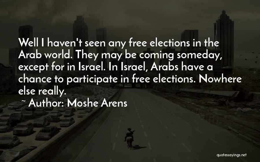 Israel Quotes By Moshe Arens