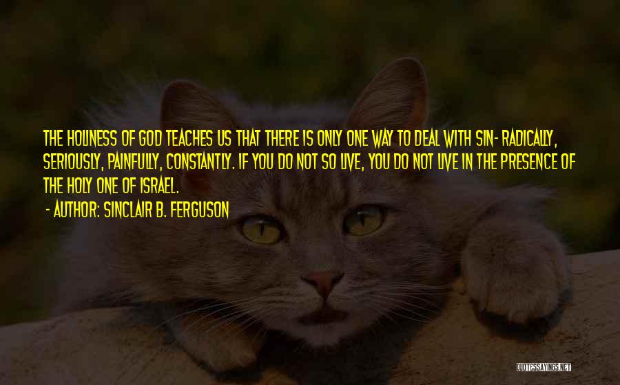 Israel Quotes By Sinclair B. Ferguson