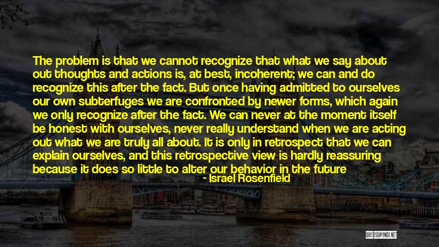 Israel Rosenfield Quotes 135264 Israel Rosenfield Quotes 135264