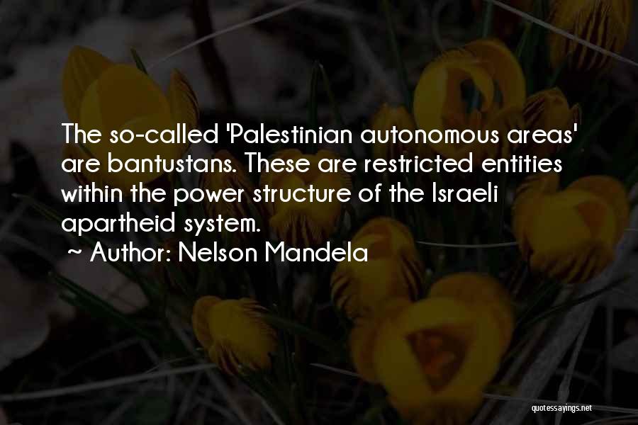 Israeli Apartheid Quotes By Nelson Mandela
