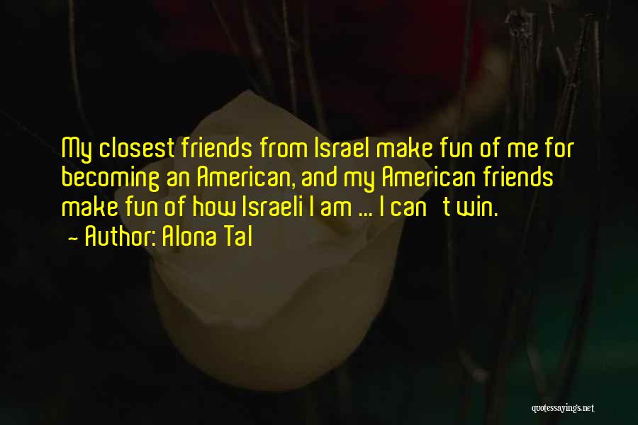 Israeli Quotes By Alona Tal