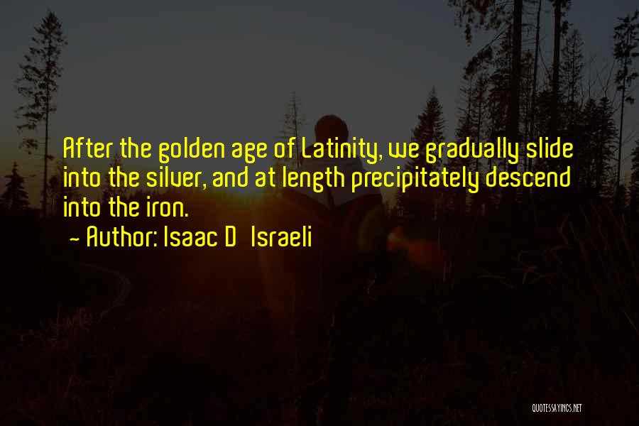 Israeli Quotes By Isaac D'Israeli