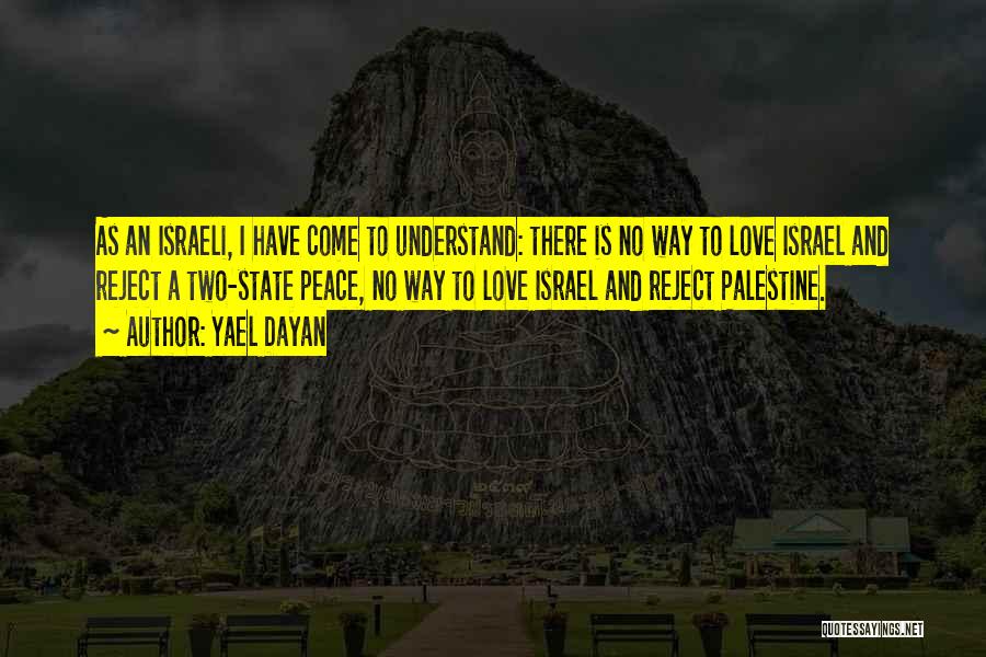 Israeli Quotes By Yael Dayan