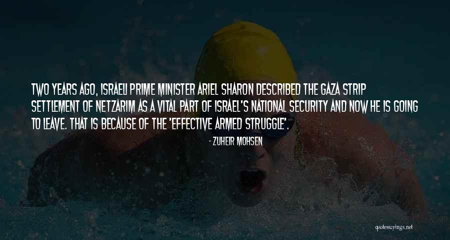Israeli Settlement Quotes By Zuheir Mohsen Israeli Settlement Quotes By Zuheir Mohsen