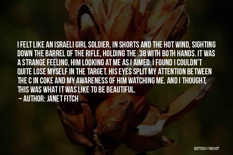 Israeli Soldier Quotes By Janet Fitch