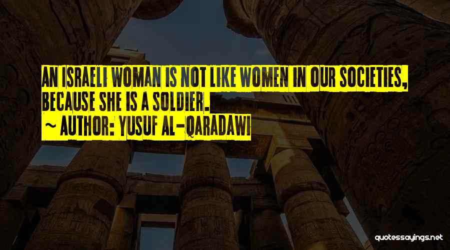 Israeli Soldier Quotes By Yusuf Al-Qaradawi