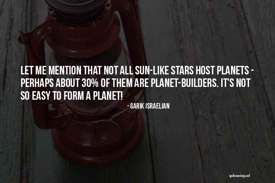 Israelian Quotes By Garik Israelian Israelian Quotes By Garik Israelian