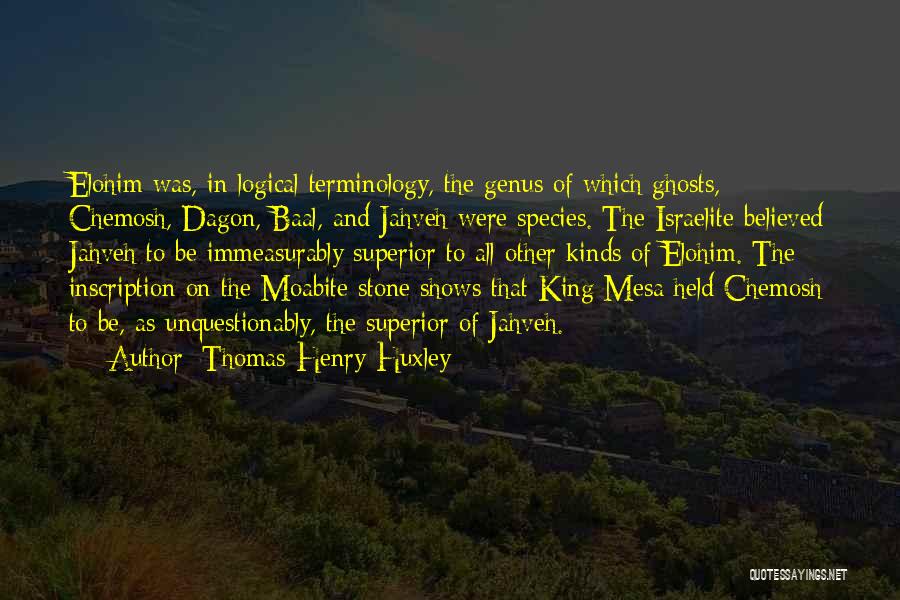 Israelite Quotes By Thomas Henry Huxley