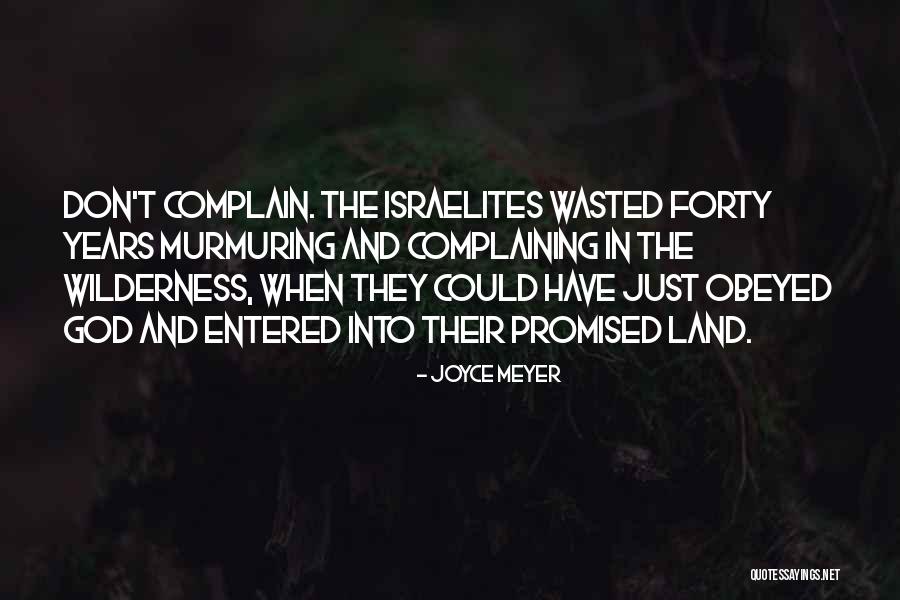 Israelites Complaining Quotes By Joyce Meyer Israelites Complaining Quotes By Joyce Meyer
