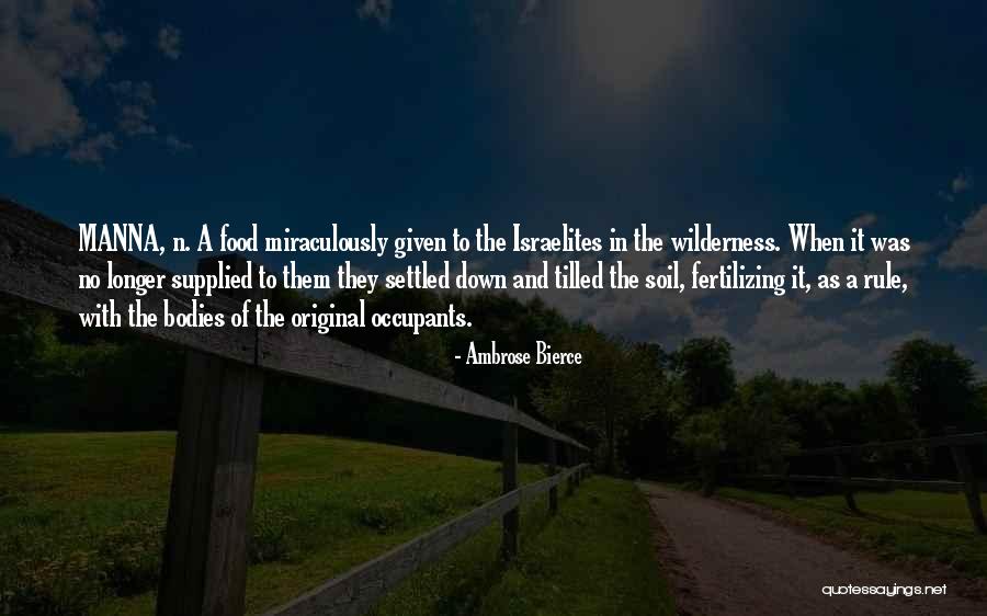 Israelites In The Wilderness Quotes By Ambrose Bierce Israelites In The Wilderness Quotes By Ambrose Bierce