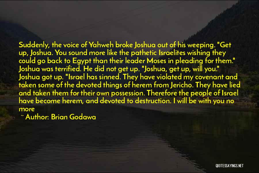 Israelites Quotes By Brian Godawa