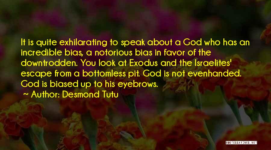Israelites Quotes By Desmond Tutu