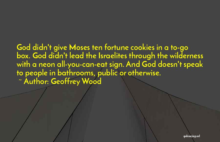 Israelites Quotes By Geoffrey Wood