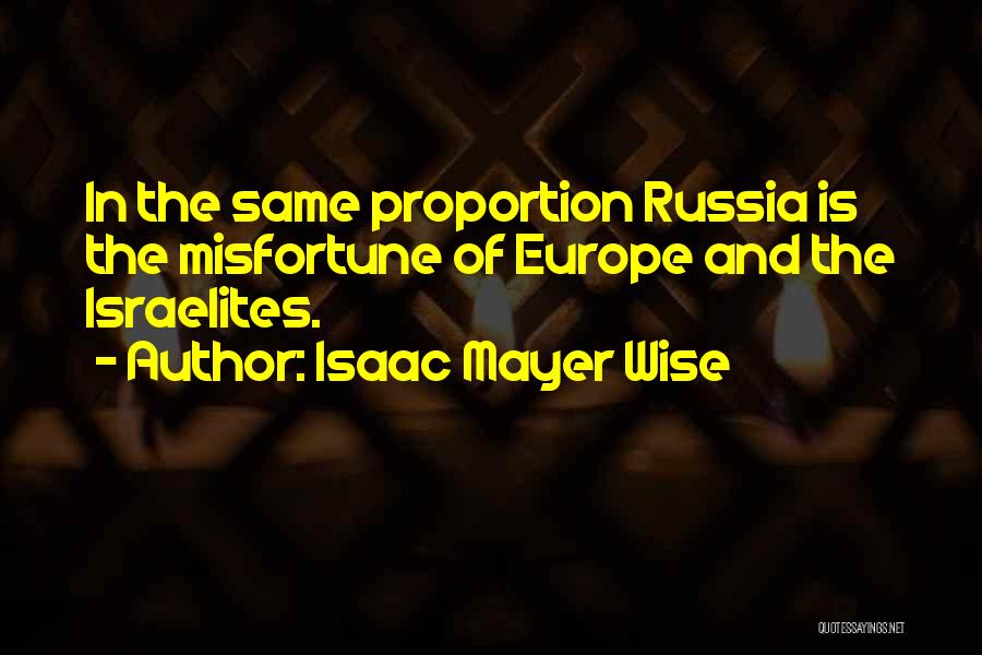 Israelites Quotes By Isaac Mayer Wise