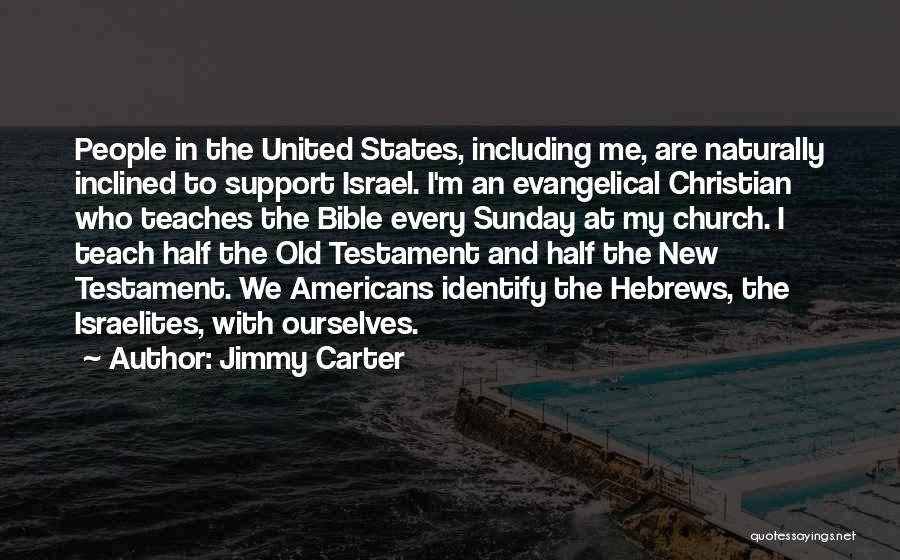 Israelites Quotes By Jimmy Carter