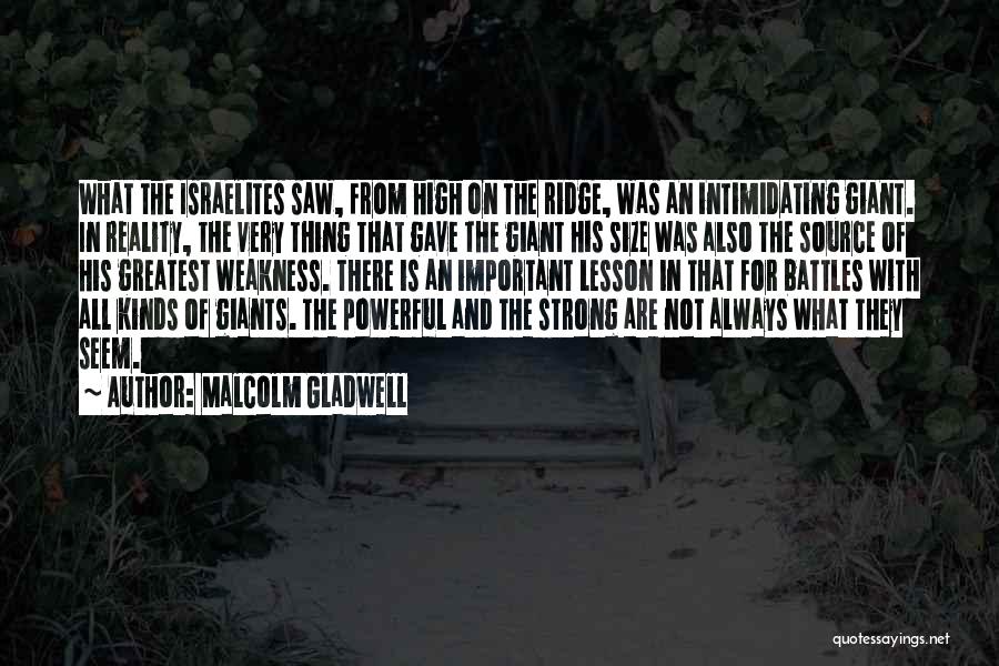 Israelites Quotes By Malcolm Gladwell