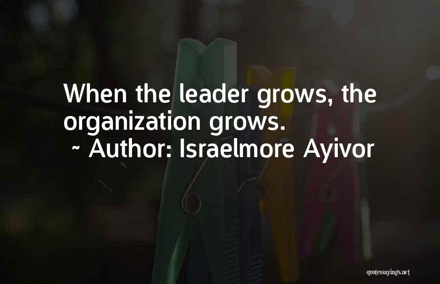 Israelmore Quotes By Israelmore Ayivor