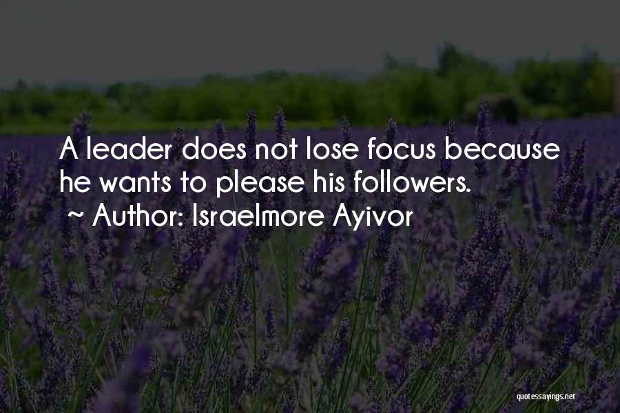 Israelmore Quotes By Israelmore Ayivor