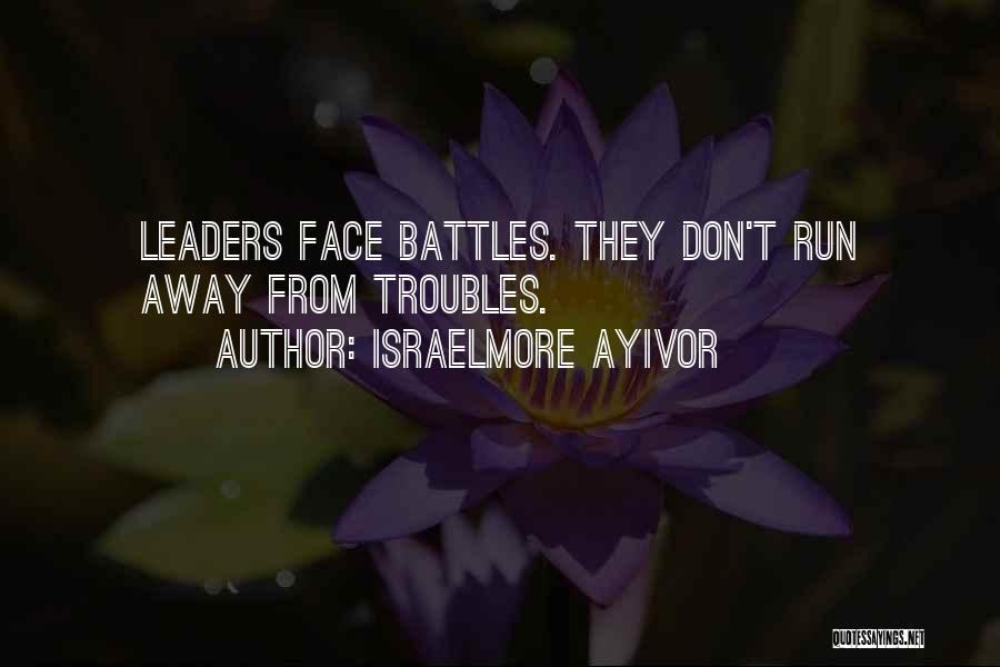 Israelmore Quotes By Israelmore Ayivor