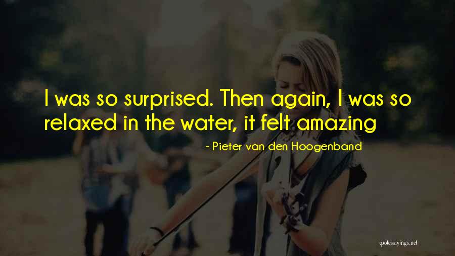 Israfil Madriaga Quotes By Pieter Van Den Hoogenband Israfil Madriaga Quotes By Pieter Van Den Hoogenband