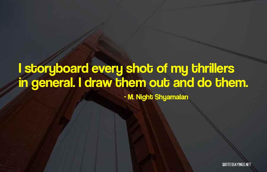 Israfil Yilmaz Quotes By M. Night Shyamalan Israfil Yilmaz Quotes By M. Night Shyamalan