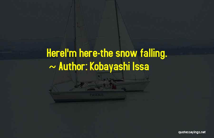 Issa Kobayashi Quotes By Kobayashi Issa