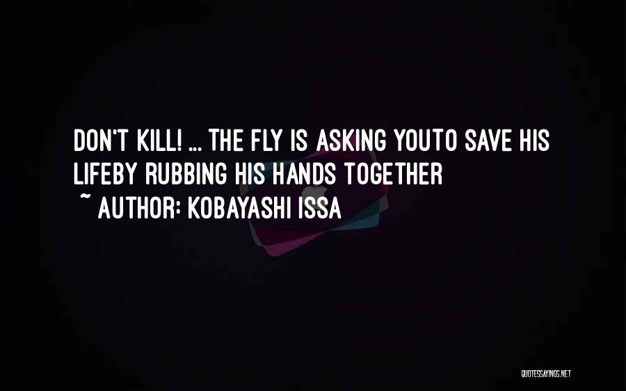 Issa Kobayashi Quotes By Kobayashi Issa