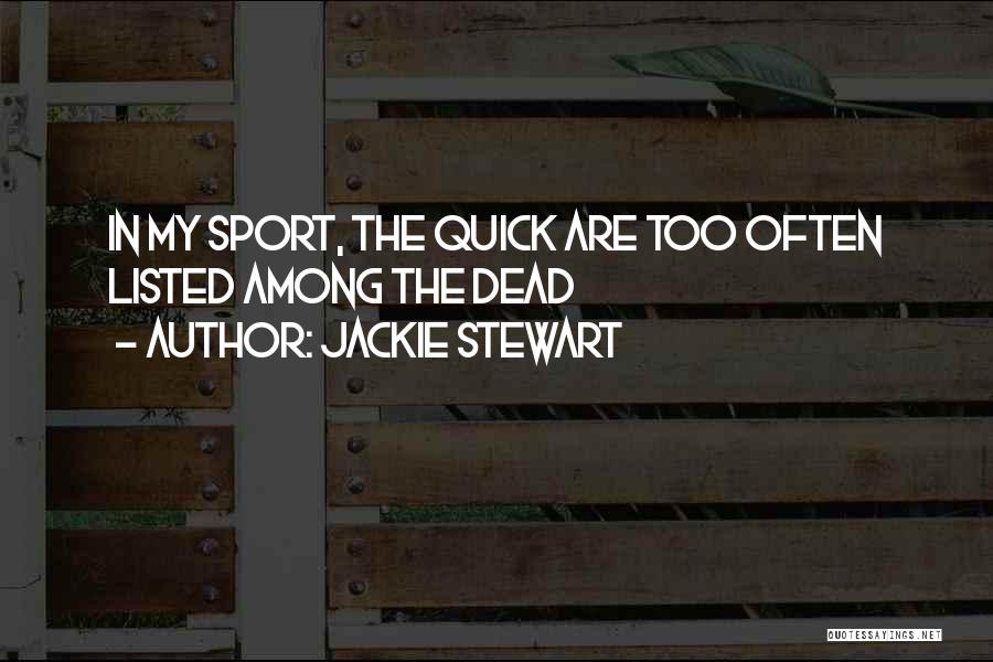 Issaka Sawadogo Quotes By Jackie Stewart