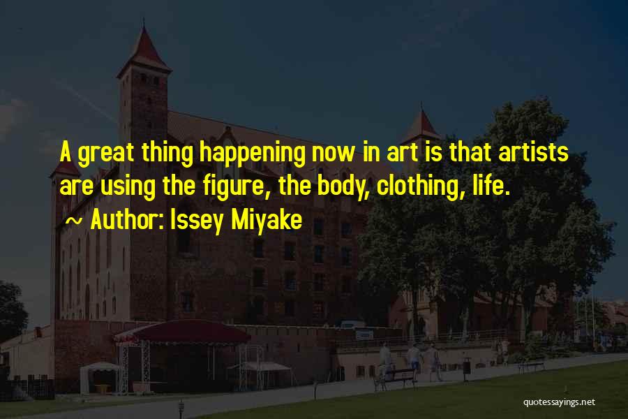 Issey Miyake Quotes 1472804