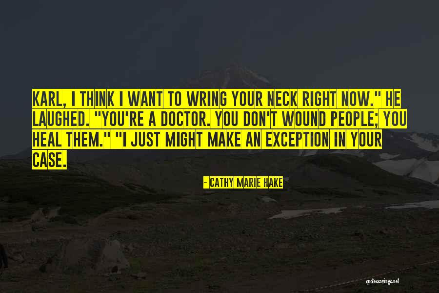 Issizlik Denegi Sorgulama Quotes By Cathy Marie Hake Issizlik Denegi Sorgulama Quotes By Cathy Marie Hake