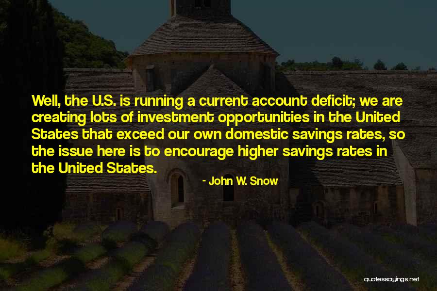 Issue Or Current Quotes By John W. Snow Issue Or Current Quotes By John W. Snow